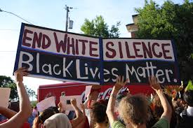 Black Lives Matter. End White Silence